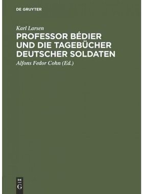 按需印刷DEG Professor Bédier und die Tagebücher deutscher Soldaten[9783111227108]