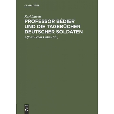 按需印刷DEG Professor Bédier und die Tagebücher deutscher Soldaten[9783111227108]