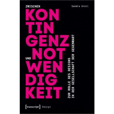 预订【德语】 Zwischen Kontingenz und Notwendigkeit:Zur Rolle des Designs in der Gesellschaft der Gegenwart