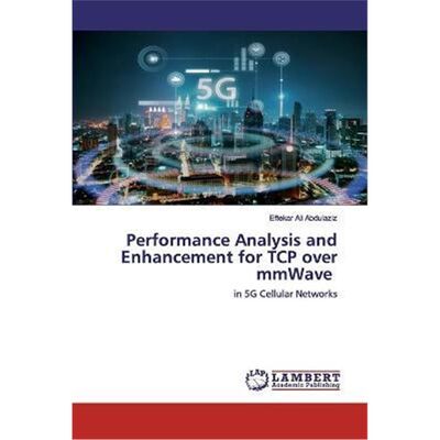 按需印刷Performance Analysis and Enhancement for TCP over mmWave[9786202523608]