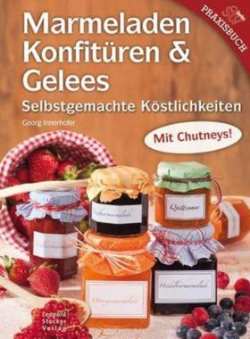 预订【德语】 Marmeladen, Konfitüren & Gelees:Selbstgemachte Köstlichkeiten. Mit Chutne
