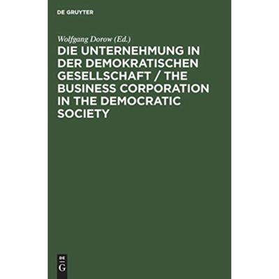 预订不退不换DEG Die Unternehmung in der demokratischen Gesellschaft   The business corporation in the democratic