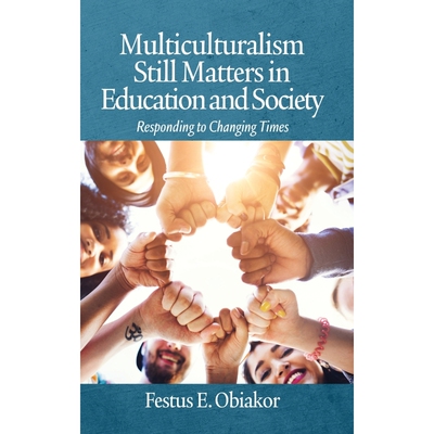 按需印刷Multiculturalism Still Matters in Education and Society[9781648025532]