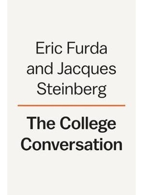 预订The College Conversation:A Practical Companion for Parents to Guide Their Children Along the Path to Higher Educatio