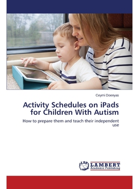按需印刷不退不换Activity Schedules on iPads for Children With Autism[9783659610769]