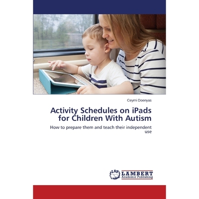 按需印刷Activity Schedules on iPads for Children With Autism[9783659610769]