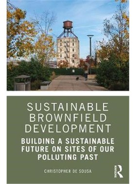 按需印刷Sustainable Brownfield Development:Building a Sustainable Future on Sites of our Polluting Past[9780367359454]