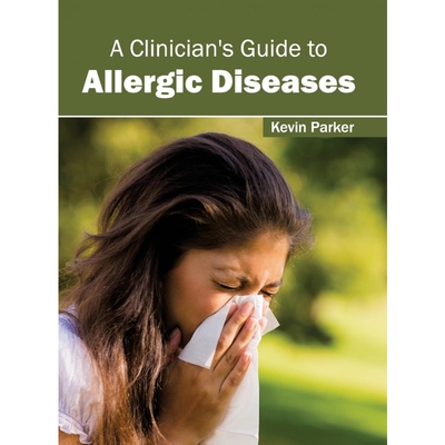 按需印刷不退不换A Clinician's Guide to Allergic Diseases[9781632396600]