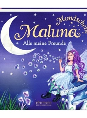 预订【德语】 Maluna Mondschein. Alle meine Freunde[4260160881284]