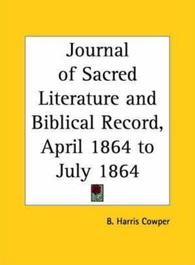 按需印刷Journal of Sacred Literature and Biblical Record, April 1864 to July 1864[9780766156180]