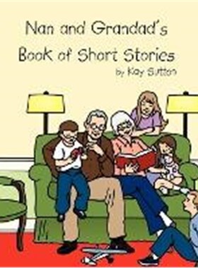 按需印刷不退不换Nan and Grandad's Book of Short Stories[9781449005757]