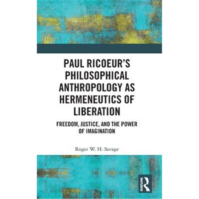 按需印刷  Paul Ricoeur's Philosophical Anthropology as Herme