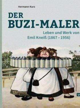 预订【德语】 Der Buzi-Maler:Leben und Werk von Emil Kneiß (1867-1956)