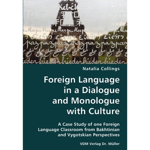 预订不退不换Foreign Language in a Dialogue and Monologue with Culture- A Case Study of one Foreign Language Clas
