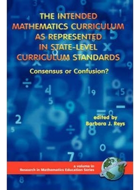 按需印刷The Intended Mathematics Curriculum as Represented in State-Level Curriculum Standards[9781930608528]