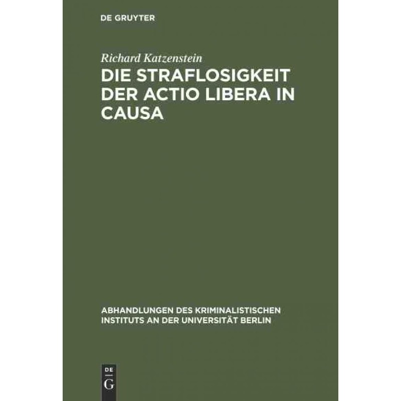 按需印刷DEG Die Straflosigkeit der actio libera in causa[9783111275543]