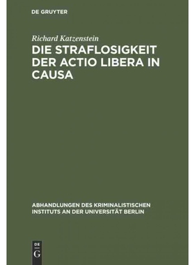 按需印刷DEG Die Straflosigkeit der actio libera in causa[9783111275543]