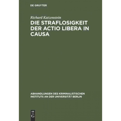 按需印刷DEG Die Straflosigkeit der actio libera in causa[9783111275543]