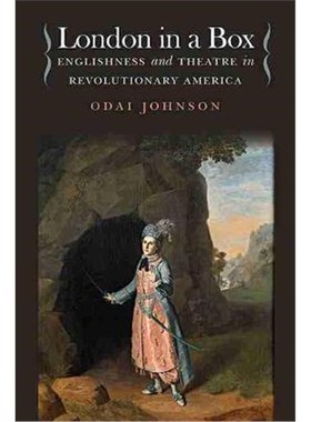 预订London in a Box:Englishness and Theatre in Revolutionary America