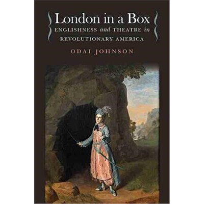 预订London in a Box:Englishness and Theatre in Revolutionary America