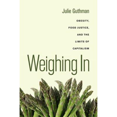 预订不退不换Weighing In:Obesity, Food Justice, and the Limits of Capitalism