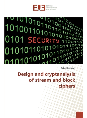 按需印刷Design and cryptanalysis of stream and block ciphers[9786138487333]