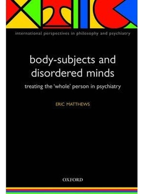 按需印刷Body-Subjects and Disordered Minds:Treating the whole person in psychiatry[9780198566441]