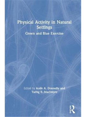 按需印刷不退不换Physical Activity in Natural Settings:Green and Blue Exercise[9781138749603]