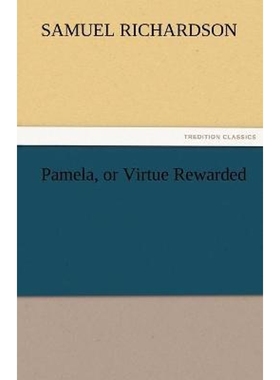 按需印刷Pamela, or Virtue Rewarded[9783842461154]