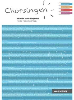 预订【德语】 Chorpraxis. Studien zum Chorsingen und Chor