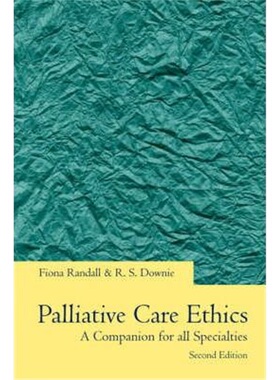 按需印刷不退不换Palliative Care Ethics:A Companion for All Specialties[9780192630681]