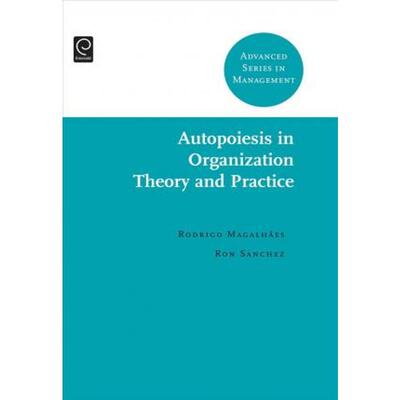 按需印刷不退不换Autopoiesis in Organization Theory and Practice[9781848558328]