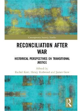 按需印刷Reconciliation after War:Historical Perspectives on Transitional Justice[9780367346553]