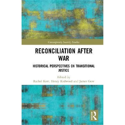 按需印刷Reconciliation after War:Historical Perspectives on Transitional Justice[9780367346553]