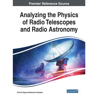 按需印刷Analyzing the Physics of Radio Telescopes and Radio Astronomy[9781799823810]