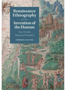 按需印刷不退不换Renaissance Ethnography and the Invention of the Human:New Worlds, Maps and Monsters[9781107036673]