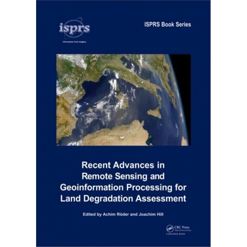 预订不退不换Recent Advances in Remote Sensing and Geoinformation Processing for Land Degrada[9780415397698]