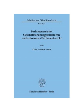 预订【德语】Parlamentarische Gesch?ftsordnungsautonomie und autonomes Parlamentsrecht.:
