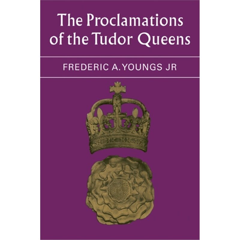 预订不退不换Proclamations of the Tudor Queens[9780521088800]