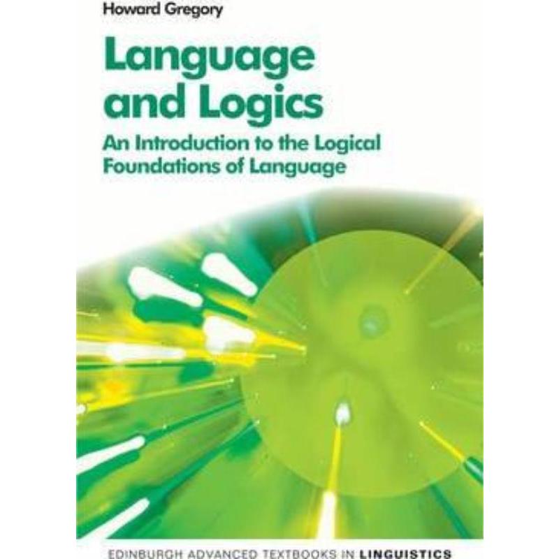 预订Language and Logics:An Introduction to the Logical Foundations of Language