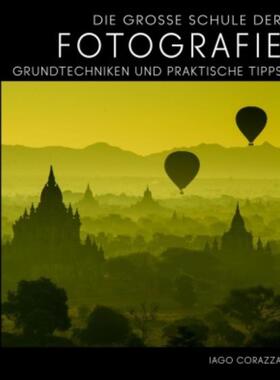 预订不退不换德语 Die Große Schule der Fotografie:Grundtechniken und praktische Tipps