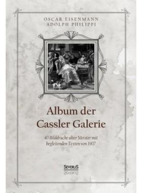 预订【德语】 Album der Casseler Galerie:40 Bilddrucke alter Meister mit begleitenden Texten von 1907