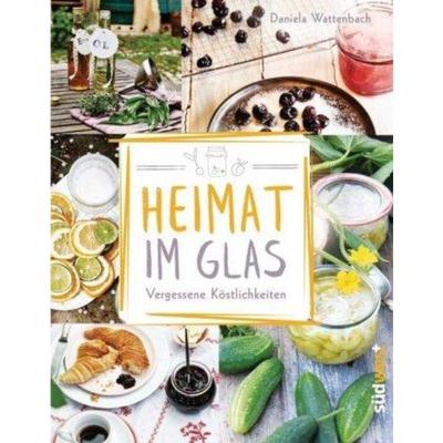 预订【德语】 Heimat im Glas:Vergessene Köstlichkeiten - Wiederentdeckte Rezepte zum Ve