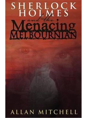 按需印刷Sherlock Holmes and the Menacing Melbournian[9781780929651]