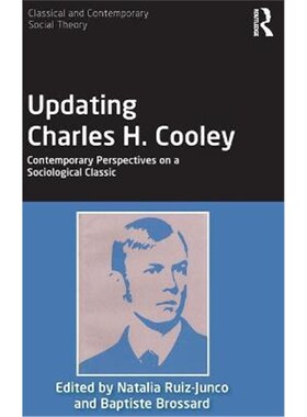 按需印刷Updating Charles H. Cooley:Contemporary Perspectives on a Sociological Classic[9781138098138]