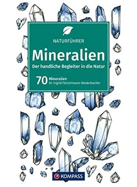预订【德语】 KOMPASS Naturführer Mineralien:Der handliche Begleiter in der Natur