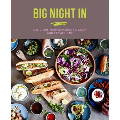 预订Big Night In:Delicious Themed Menus to Cook & Eat at Home