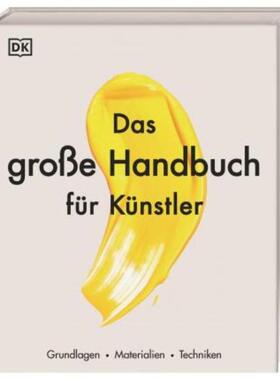 预订不退不换德语 Das große Handbuch für Künstler:Grundlagen, Materialien, Techniken