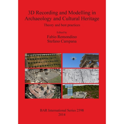 按需印刷3D Recording and Modelling in Archaeology and Cultural Heritage[9781407312309]