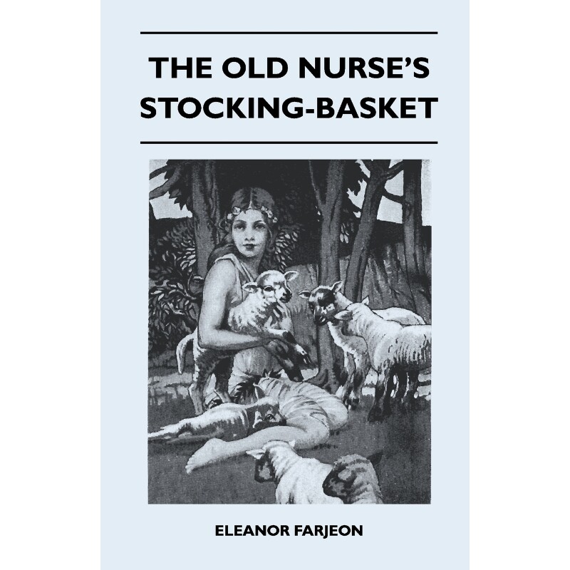 按需印刷不退不换The Old Nurse's Stocking-Basket[9781446507964]